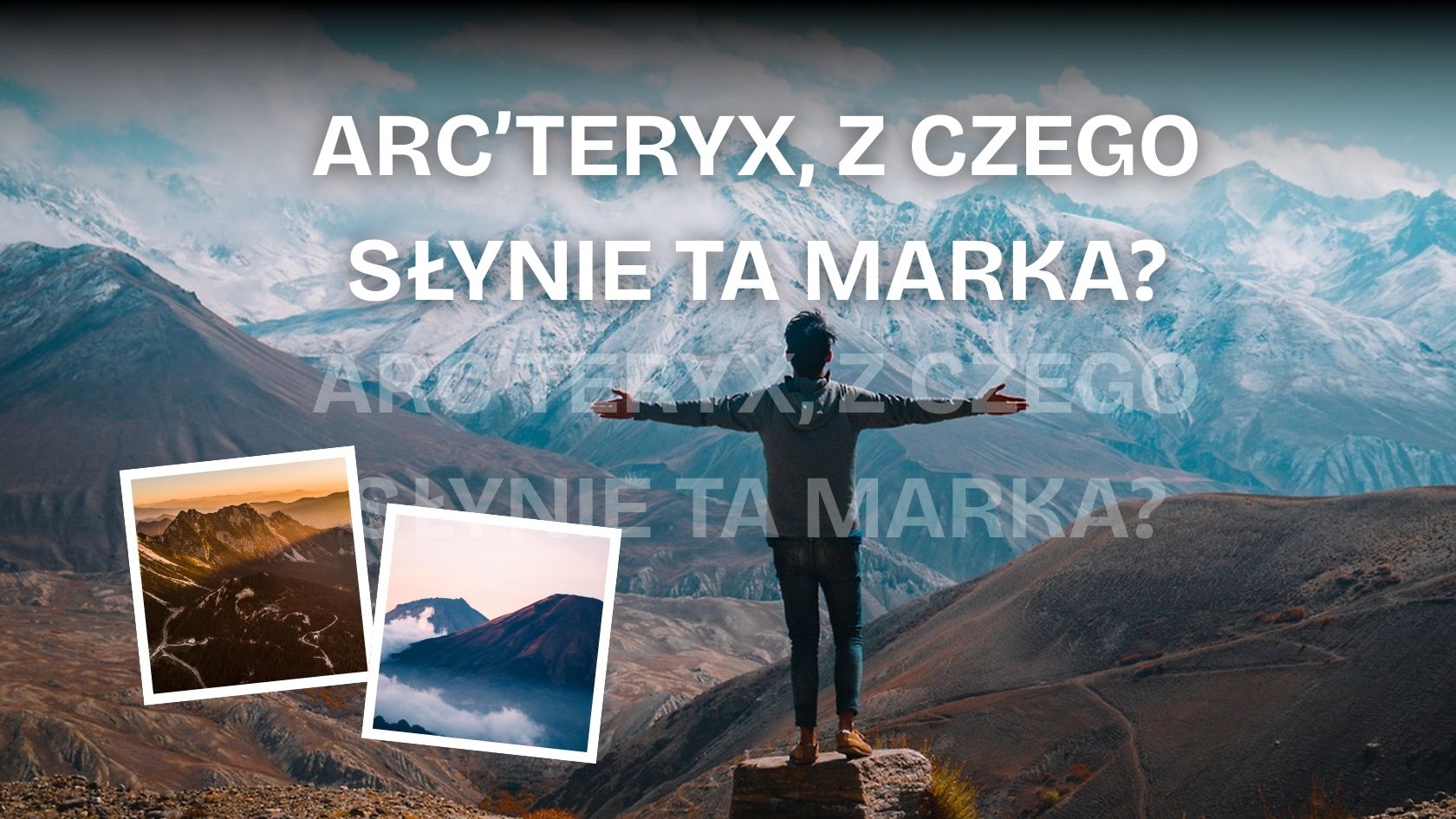 Arc’teryx, z czego słynie ta marka?